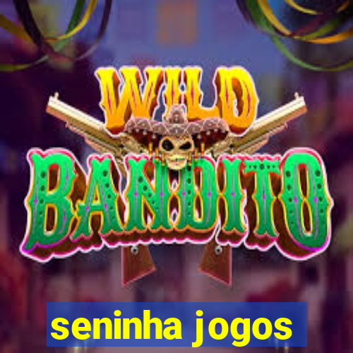 seninha jogos